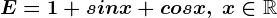 E=1+sinx+cosx, \; x\in\mathbbR