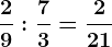 \frac29 :\frac73=\frac221