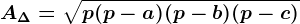 A\Delta =\sqrtp(p-a)(p-b)(p-c)