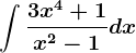 \int \frac3x^4+1x^2-1dx
