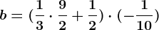 b=(\frac13\cdot \frac92+\frac12)\cdot (-\frac110)