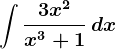 \dpi120 \int \frac3x^2x^3+1\, dx