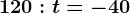 120:t=-40