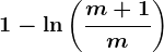 1-\ln\left ( \fracm+1m \right )