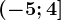 (-5;4]