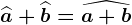 \widehata+\widehatb=\widehata+b