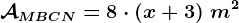 \mathcalAMBCN=8\cdot (x+3)\ m^2