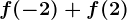 f(-2)+f(2)