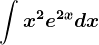\int x^2e^2xdx