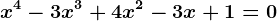 x^4-3x^3+4x^2-3x+1=0