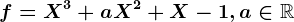 f=X^3+aX^2+X-1, a\in \mathbbR