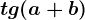 tg(a+b)