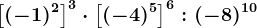 \left [ (-1)^2 \right ]^3\cdot \left [ (-4)^5 \right ]^6:(-8)^10