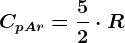 Cp Ar= \frac52\cdot R