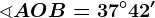 \sphericalangle AOB=37^\circ42'