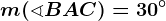 m(\sphericalangle BAC)= 30^\circ