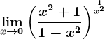 \limx--> 0\left ( \fracx^2+11-x^2 \right )^\frac1x^2