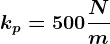 kp= 500\fracNm