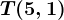 T(5,1)