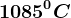 1085^0C