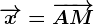 \overrightarrowx=\overrightarrowAM