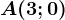 A(3;0)