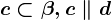 c \subset \beta, c \parallel d