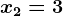 x2=3