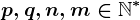p,q,n,m\in\mathbbN^*