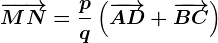 \overrightarrowMN=\fracpq\left ( \overrightarrowAD+\overrightarrowBC \right )