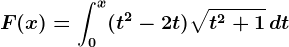 F(x)=\int0^x(t^2-2t)\sqrtt^2+1\,dt