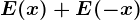 E(x)+E(-x)