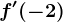 f'(-2)