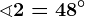\sphericalangle 2=48^\circ