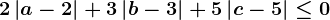 2\left | a-2 \right |+3\left | b-3 \right |+5\left | c-5 \right |\leq 0