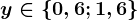 y\in \left \ 0,6;1,6 \right \