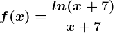 f(x)=\fracln(x+7)x+7