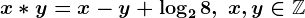 x * y=x-y+\log28 , \; x,y\in\mathbbZ