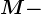 M-