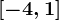 \left [ -4,1 \right ]