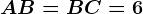 AB=BC=6