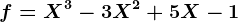 f=X^3-3X^2+5X-1