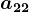 a22