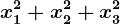 x1^2+x2^2+x3^2