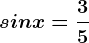 sin x=\frac35