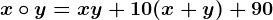 x\circ y=xy+10(x+y)+90