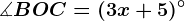\measuredangle BOC = (3x + 5)^\circ