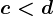 c<d