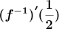(f^-1)'(\frac12)