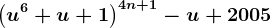 \left ( u^6 +u+1\right )^4n+1-u+2005